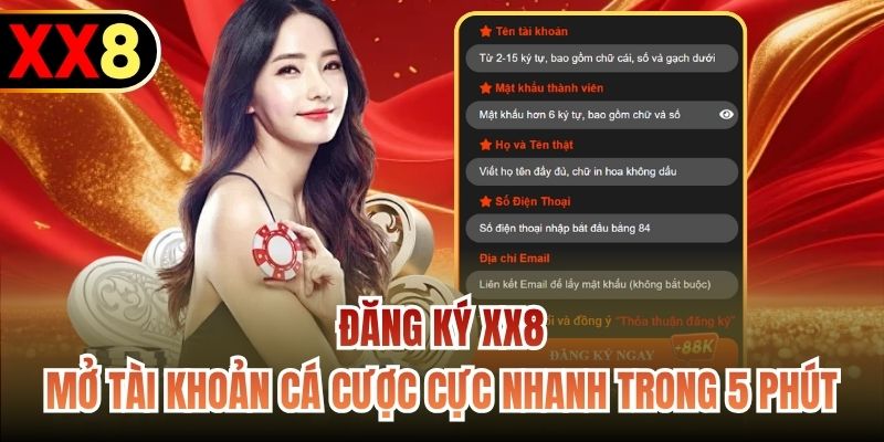 Đăng Ký XX8 - Mở Tài Khoản Cá Cược Cực Nhanh Trong 5 Phút